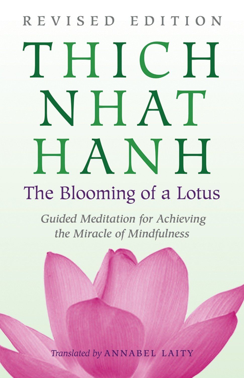 Blooming of a Lotus: Revised Edition of the Classic Guided Meditation for Achieving the Miracle of Mindfulness