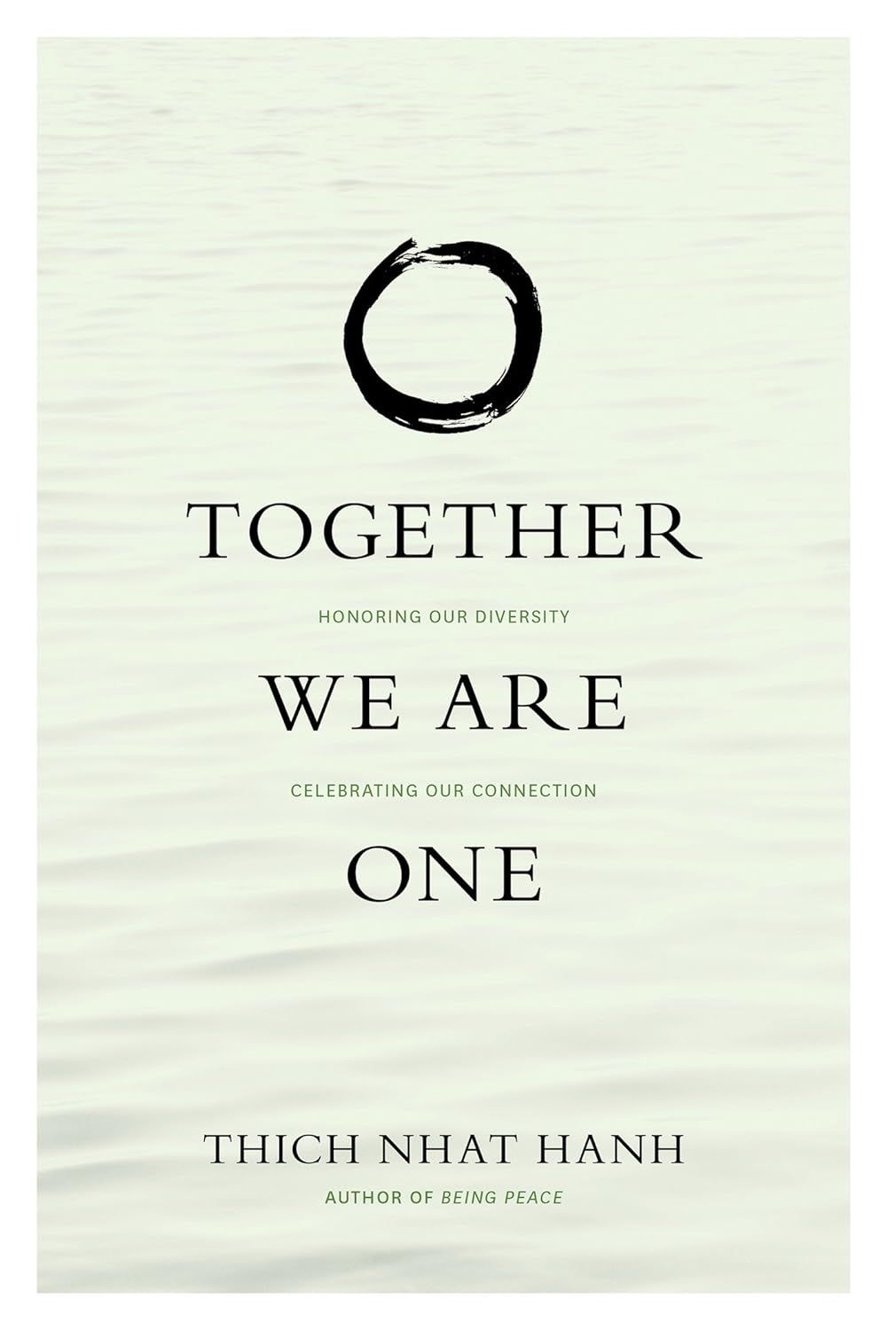  Together We Are One: Honoring Our Diversity, Celebrating Our Connection 