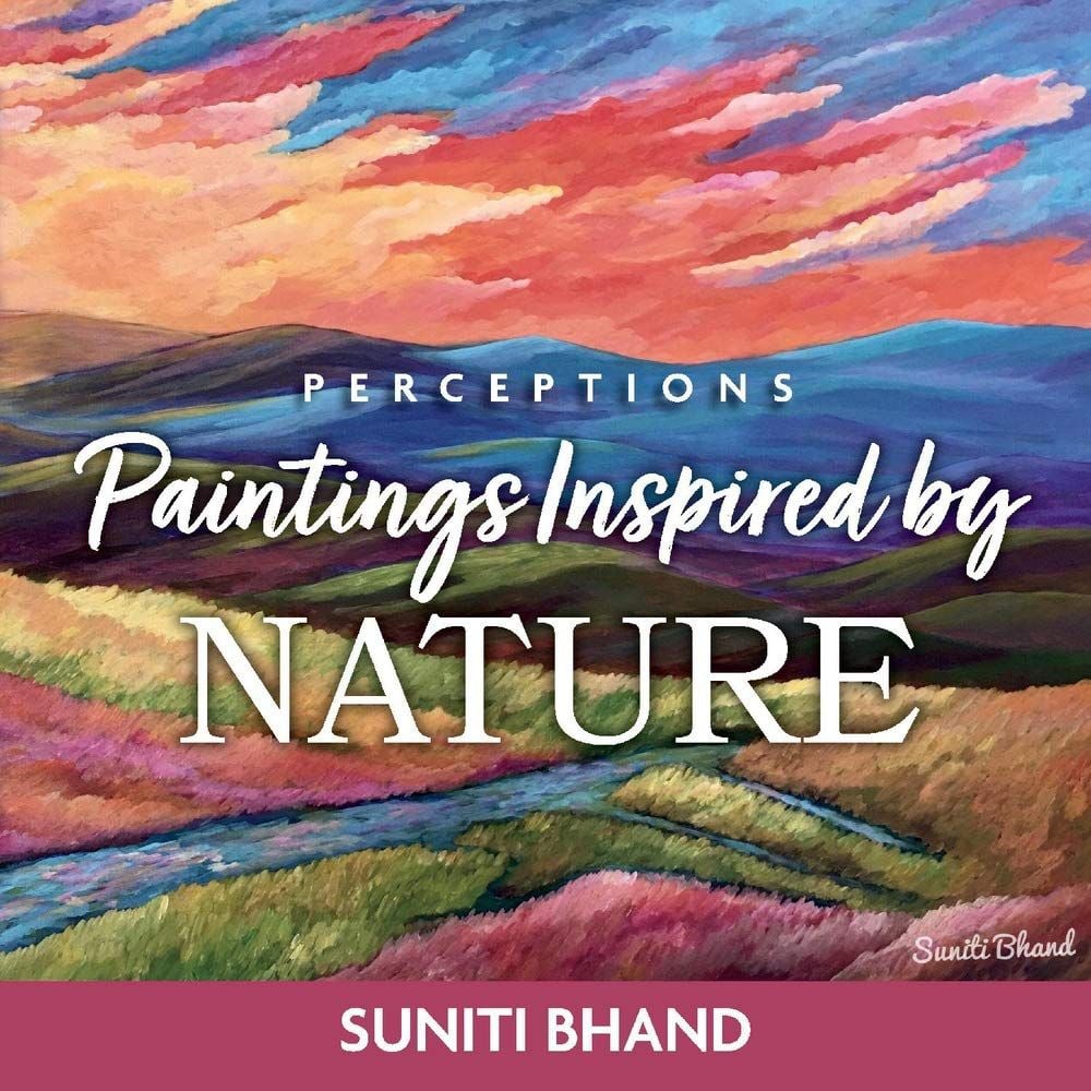 Painting Inspired by Nature_Suniti Bhand_9781098365844_BookBaby
