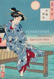  Yoshitoshi: One Hundred Aspects of the Moon 