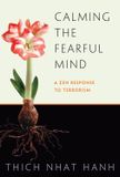  Calming the Fearful Mind: A Zen Response to Terrorism 