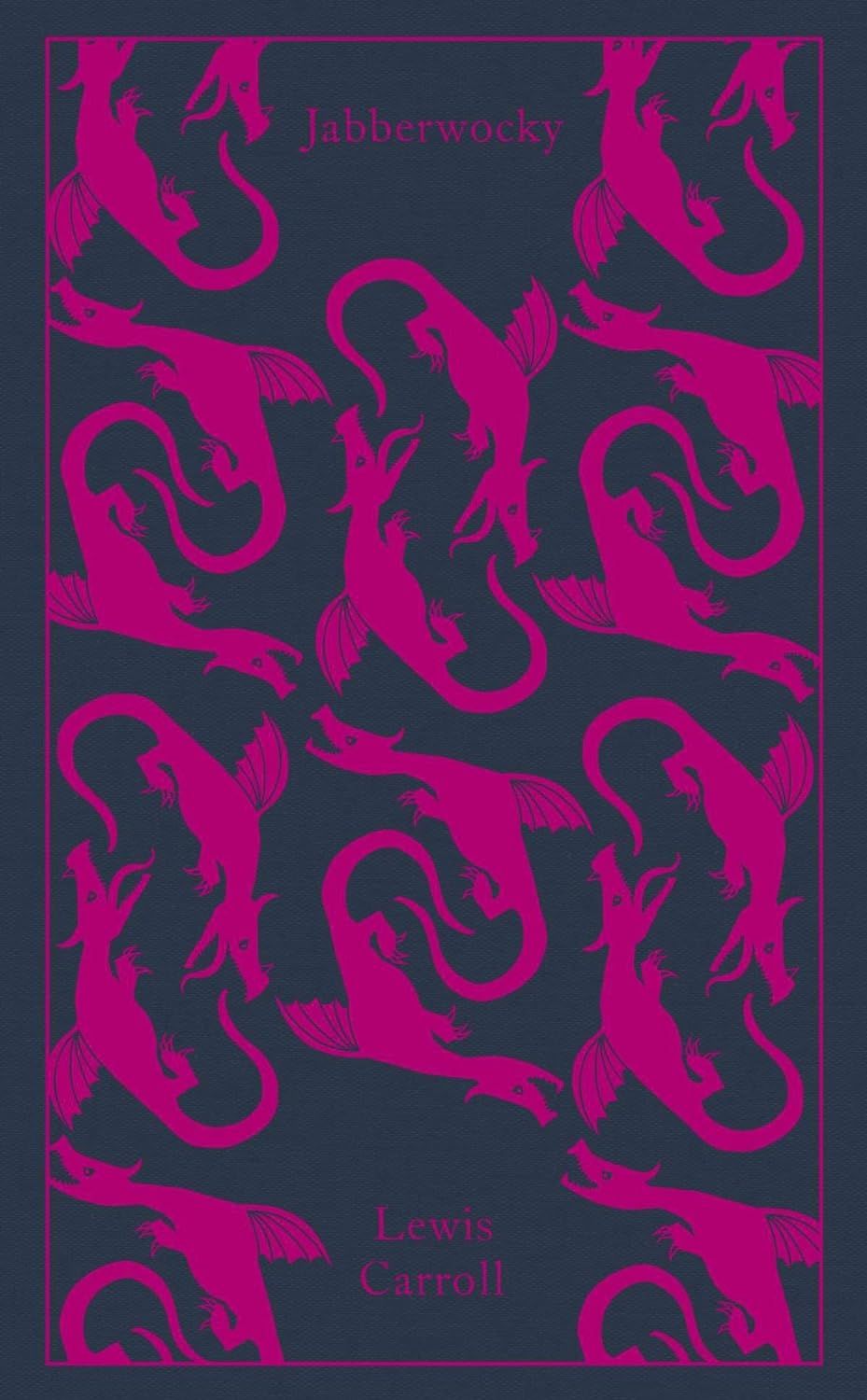 Jabberwocky and Other Nonsense: Collected Poems