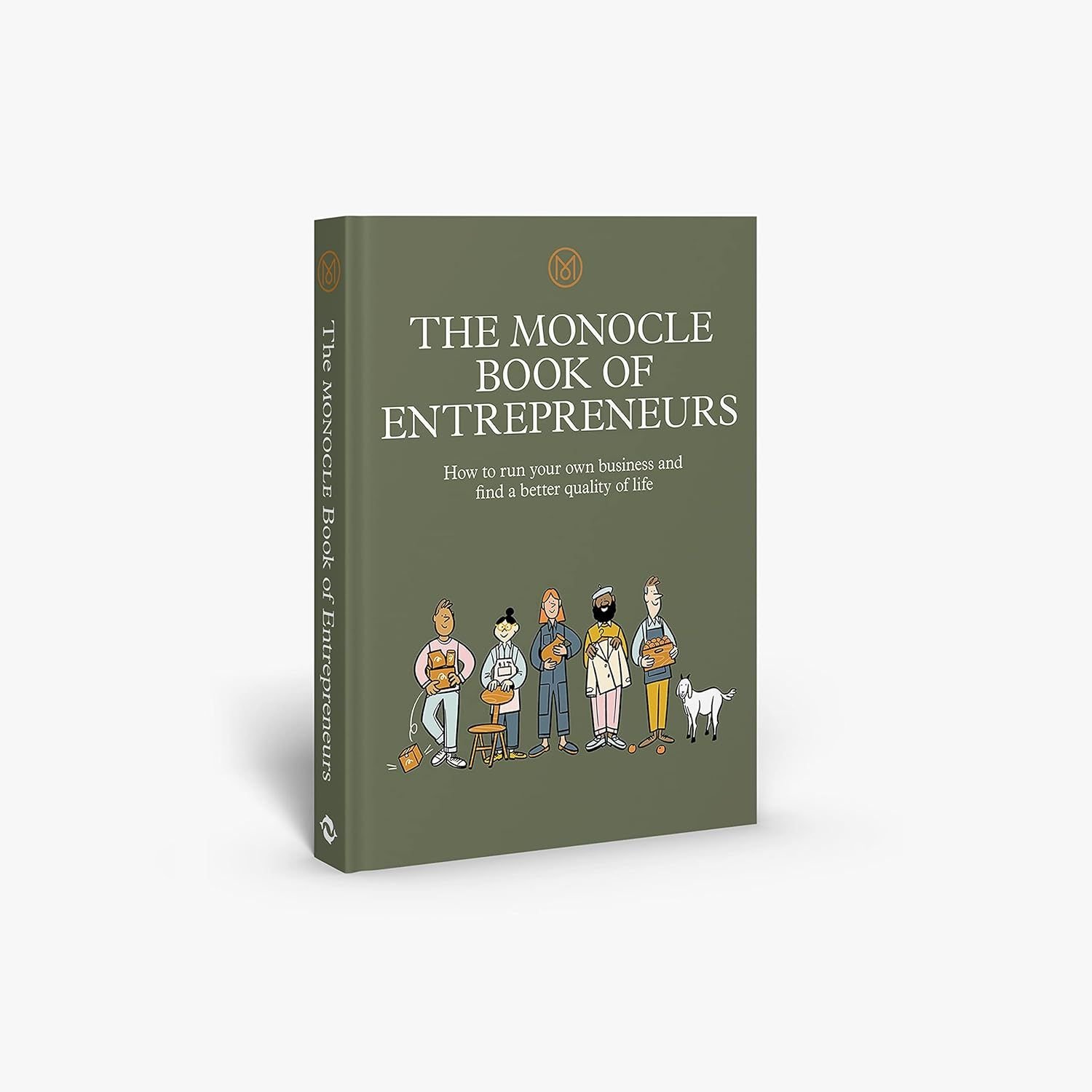 The Monocle Book of Entrepreneurs: How to run your own business and find a better quality of life