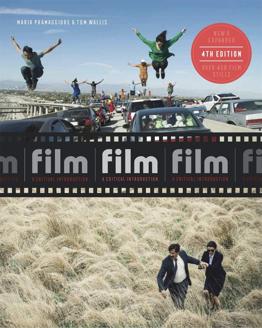 Film Fourth Edition : A Critical Introduction_ Maria Pramaggiore_9781786275776_Laurence King Publishing