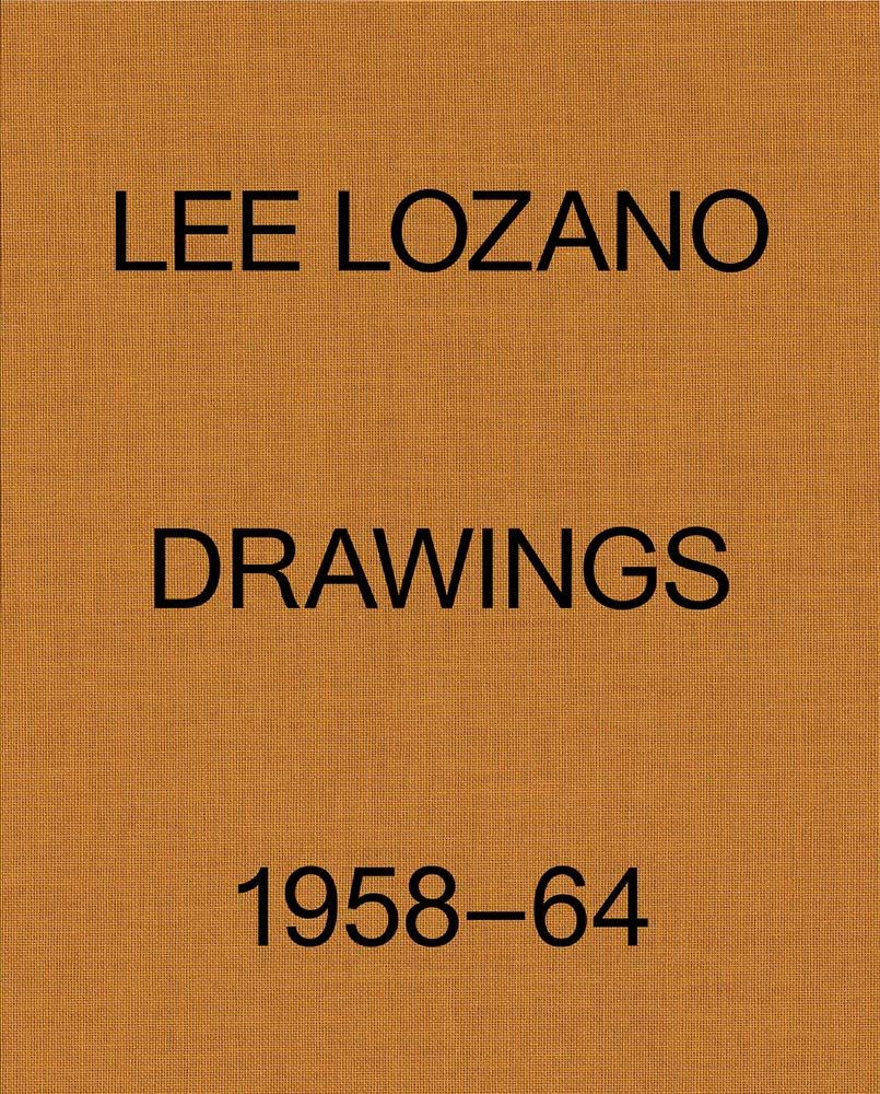Lee Lozano: Drawings 1958-64_Lee Lozano_9781949172409_Karma
