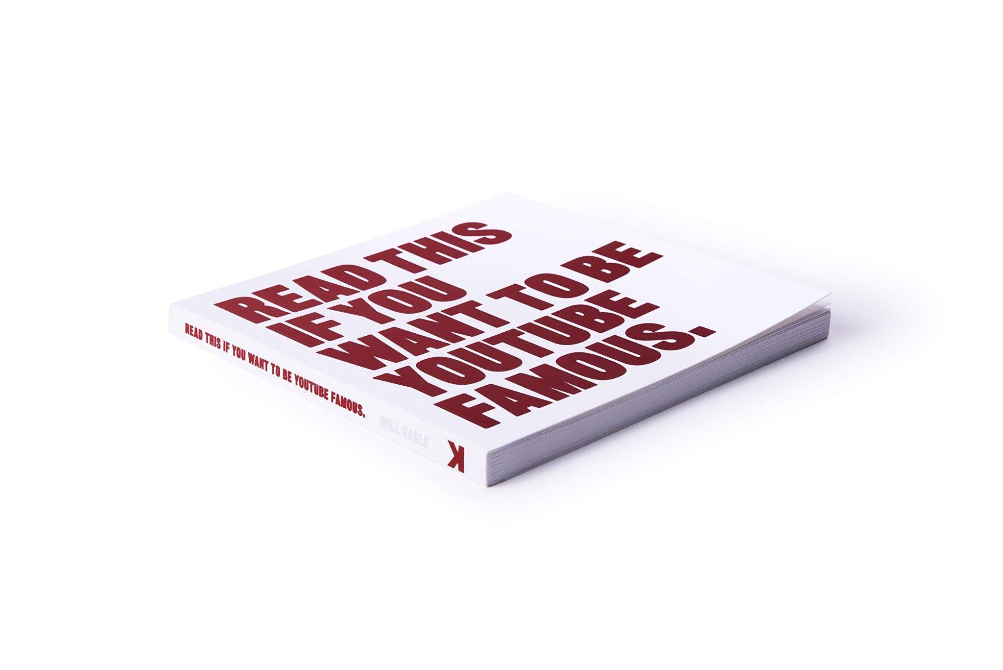 Read This if You Want to Be YouTube Famous_Will Eagle_9781786275134_Laurence King Publishing