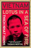  Vietnam: Lotus in a Sea of Fire: A Buddhist Proposal for Peace 