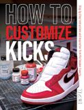  How to Customize Kicks: Step-by-Step Instructions and Inspiration from the Sneaker Experts 
