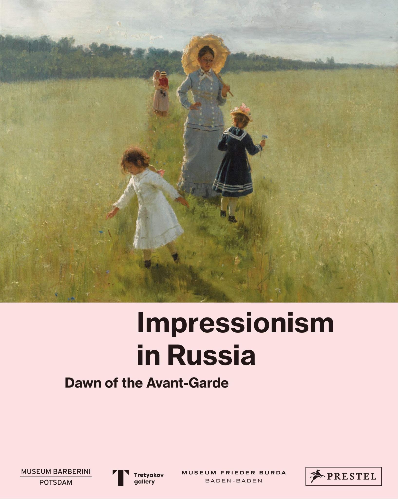 Impressionism in Russia : Dawn of the Avant-Garde
