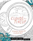  Clouds in a Teacup : A Mindful Journey and Coloring Book 