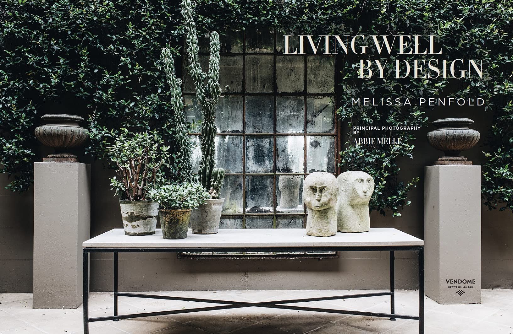 Living Well by Design_Melissa Penfold_9780865653955_Vendome Press