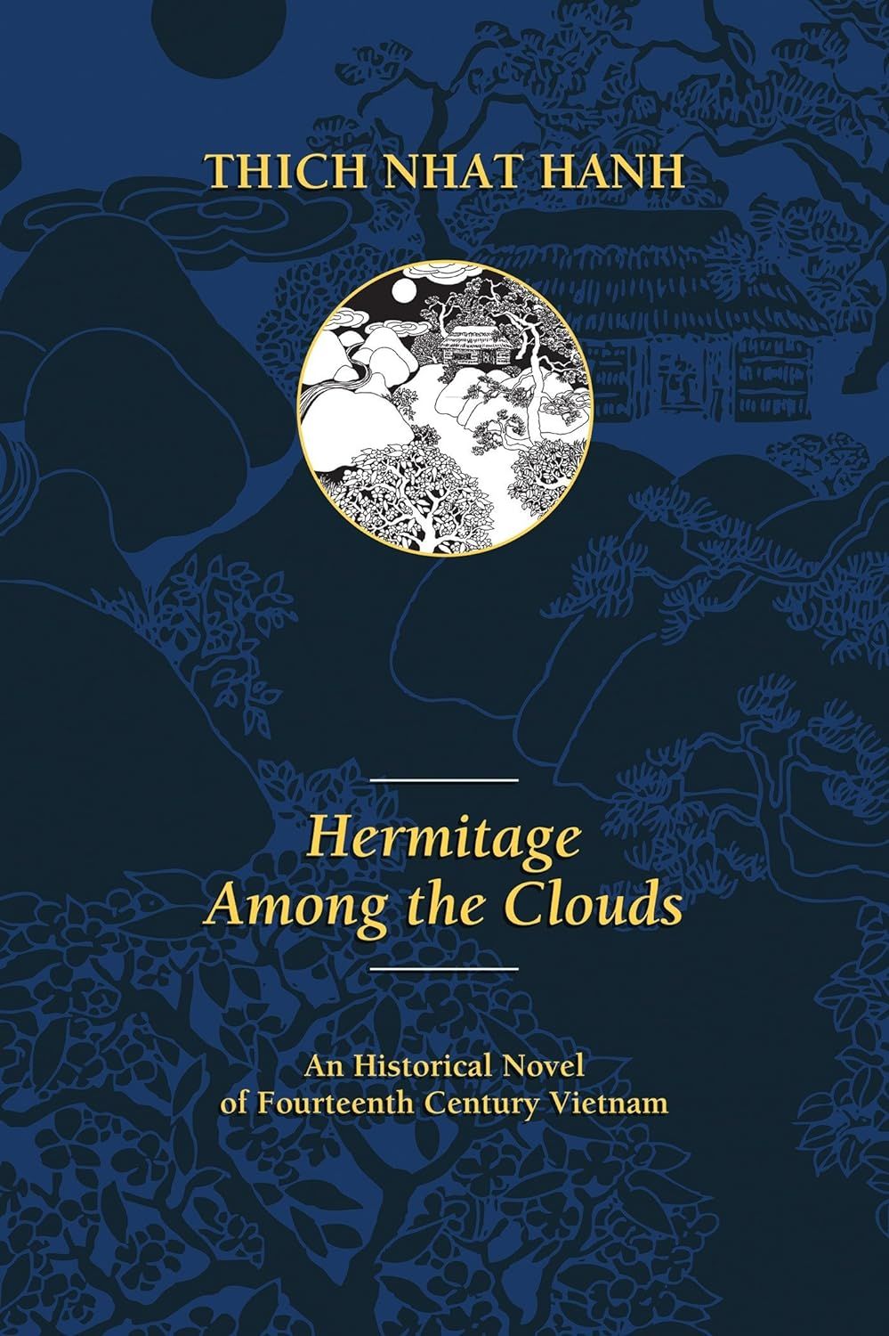 Hermitage Among the Clouds: An Historical Novel of Fourteenth Century Vietnam