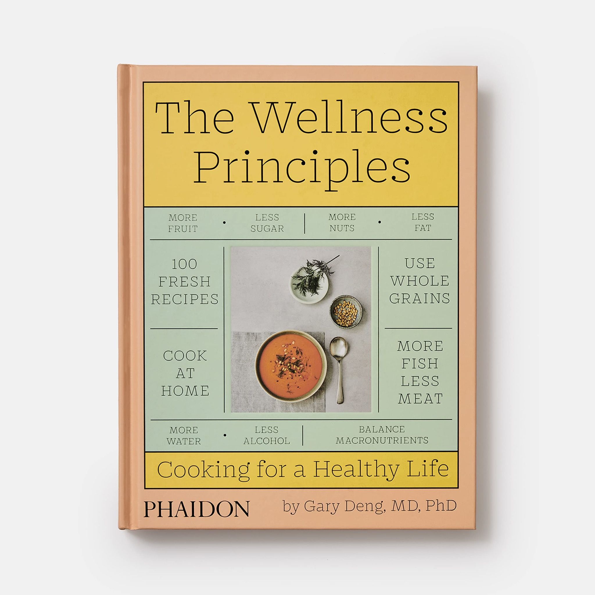 The Wellness Principles : Cooking for a Healthy Life
