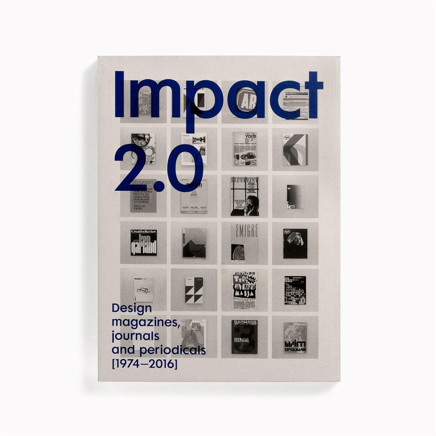  Impact 2.0: Design magazines, journals and periodicals [1974–2016] 