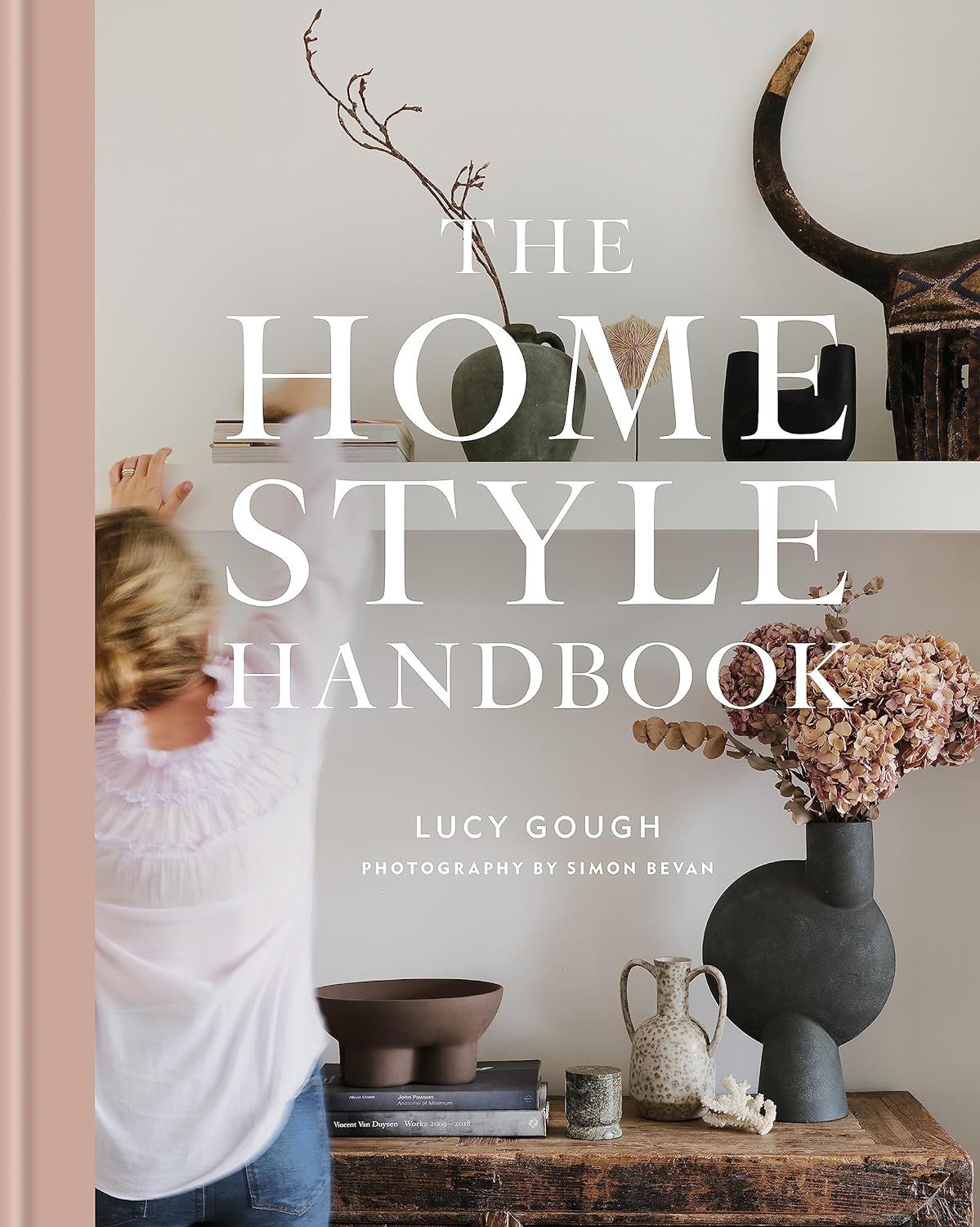  The Home Style Handbook: How to make a home your own 