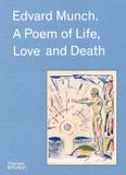  Edvard Munch: A Poem of Life, Love and Death 