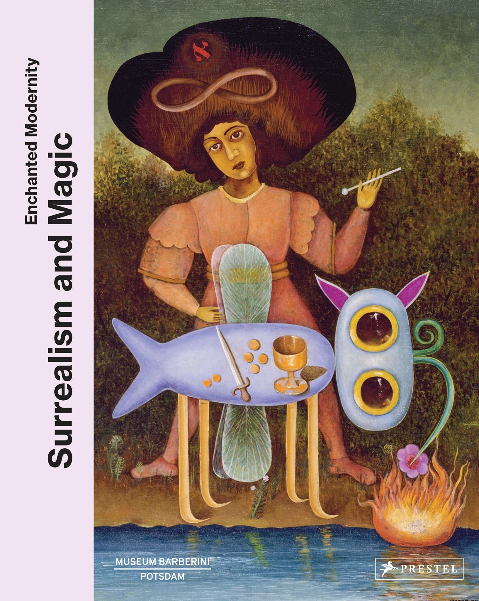 Surrealism and Magic : Enchanted Modernity