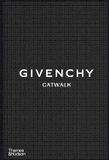  Givenchy Catwalk: The Complete Collections 