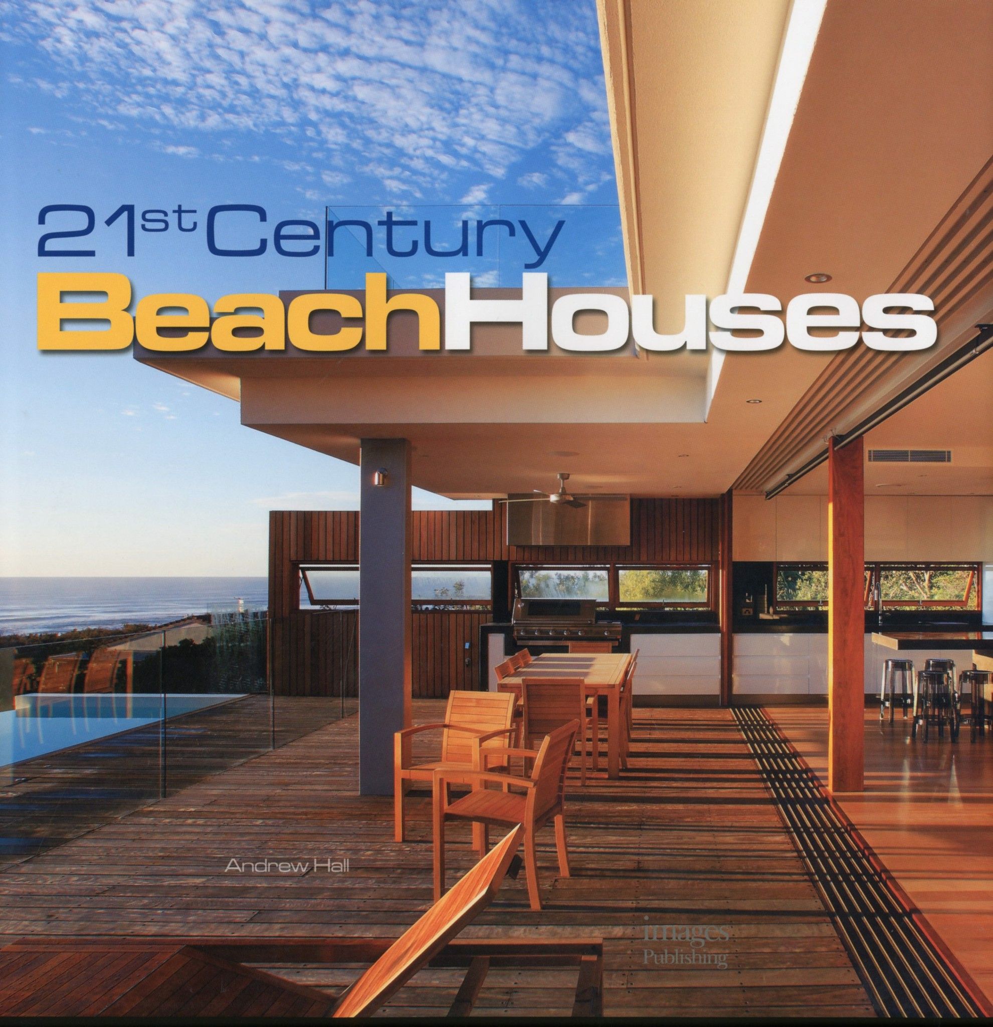  21st Century Beach Houses_Andrew Hall_9781864703757_Images Publishing Group Pty Ltd 