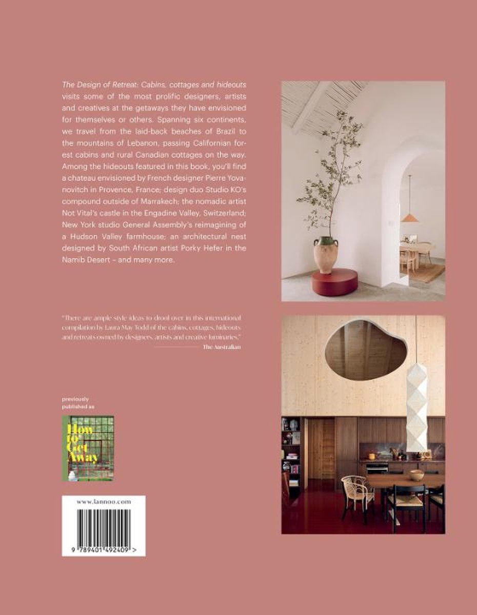 The Design of Retreat: Cabins, Cottages and Hideouts
