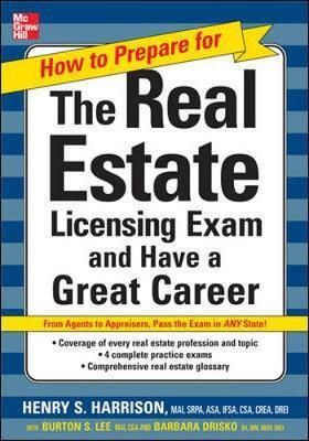 How to Prepare For and Pass the Real Estate Licensing Exam and Have A Great Career