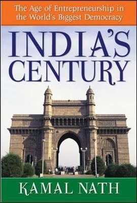 India's Century: The Age of Entrepreneurship in the World's Biggest Democracy