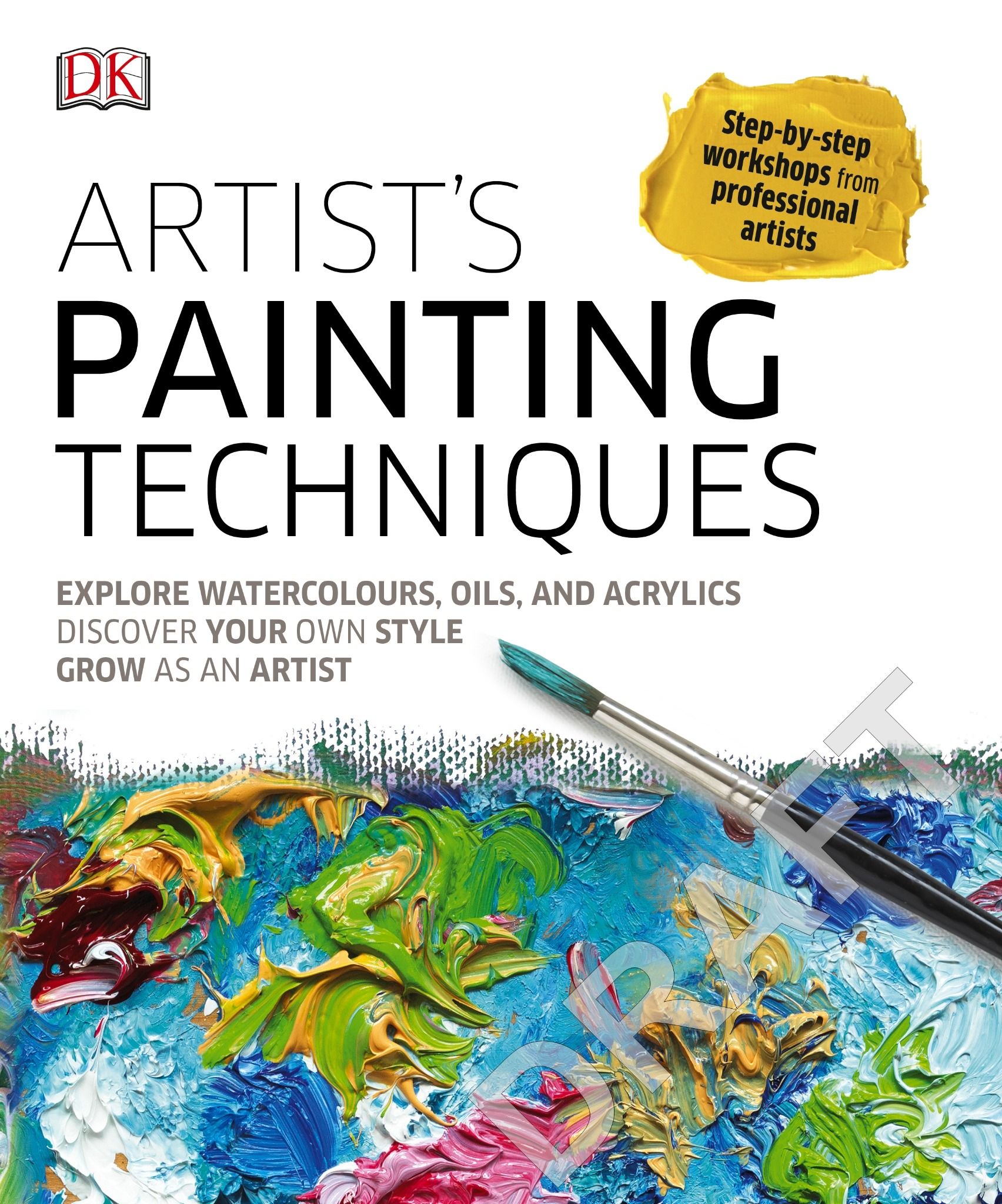 Artist's Painting Techniques : Explore Watercolours, Acrylics, and Oils_Hashim Akib_9780241229453_Dorling Kindersley Ltd