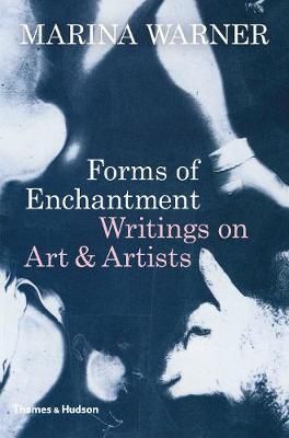 Forms Of Enchantment_Marina Warner_9780500021460_Thames & Hudson