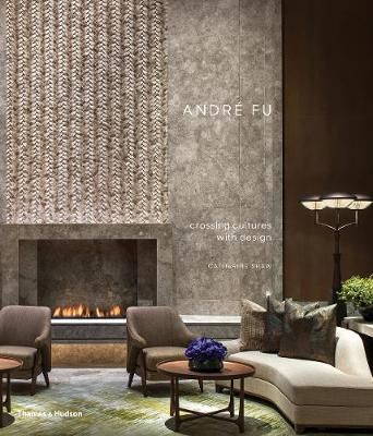 Andre Fu_Catherine Shaw_9780500022849_Thames & Hudson