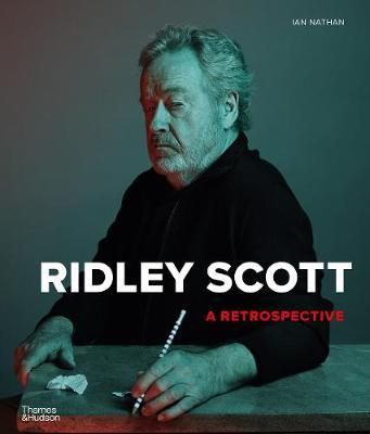 Ridley Scott: A Retrospective_Ian Nathan_9780500023822_Thames & Hudson