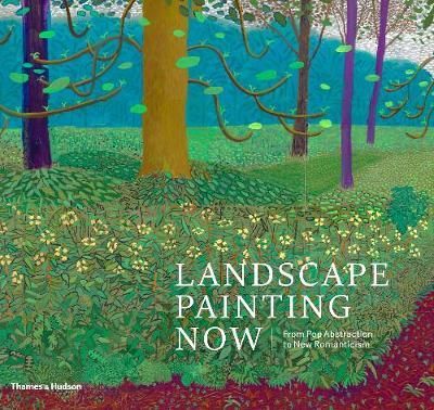 Landscape Painting Now_Todd Bradway_9780500239940_Thames & Hudson