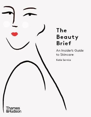 The Beauty Brief_Katie Service_9780500295465_Thames & Hudson