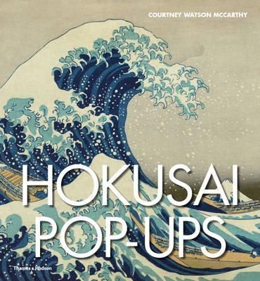 Hokusai Pop-ups_Courtney Watson McCarthy_9780500518847_Thames & Hudson