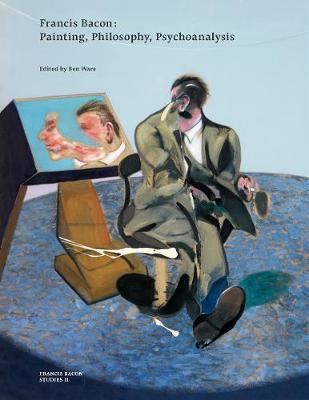 Francis Bacon: Painting, Philosophy, Psychoanalysis_Ben Ware_9780500970980_Thames & Hudson