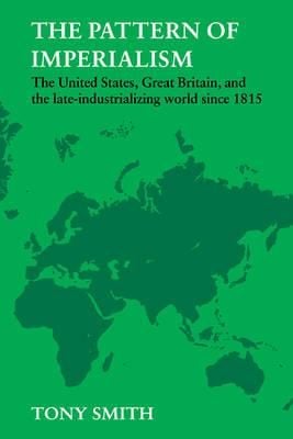 The Pattern of Imperialism_Tony Smith_9780521280761_Cambridge University Press
