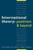 International Theory : Positivism and Beyond_Steve Smith_9780521479486_Cambridge University Press