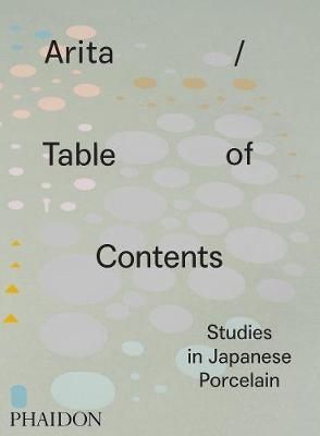 Arita / Table of Contents_Anniina Koivu_9780714871981_Phaidon
