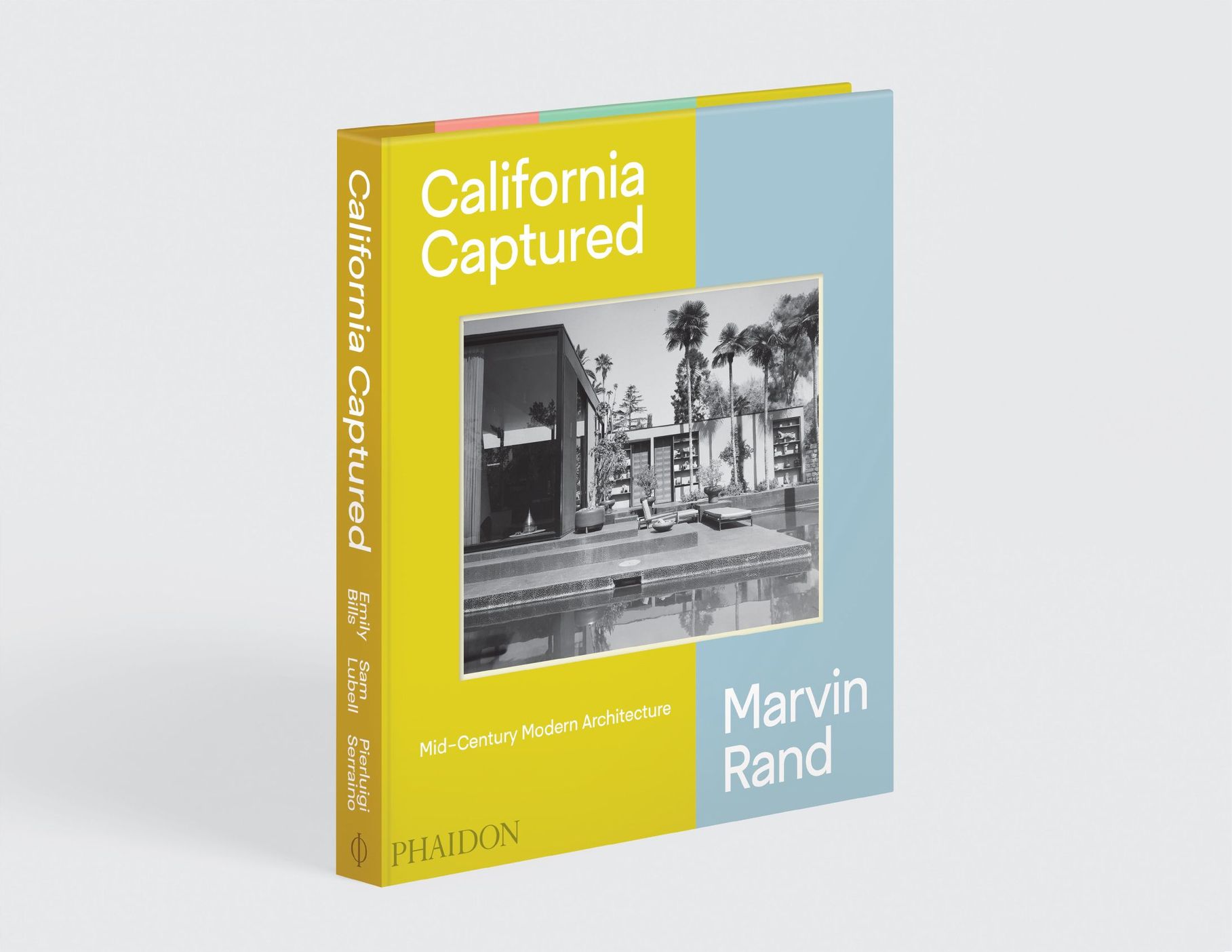 California Captured : Mid-Century Modern Architecture, Marvin Rand_Pierluigi Serraino_9780714876115_Phaidon Press