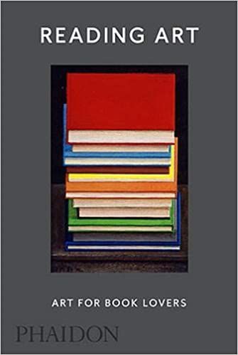 Reading Art: Art for Book LoversDavid Trigg_9780714876276_Phaidon Press