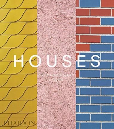 Houses : Extraordinary Living_ Phaidon Editors_9780714878096_Phaidon Press Ltd
