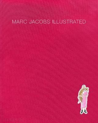 Marc Jacobs Illustrated_Marc Jacobs_9780714879079_Phaidon Press Ltd