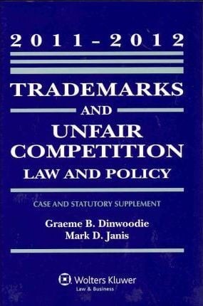 Trademarks & Unfair Competition Law and Policy