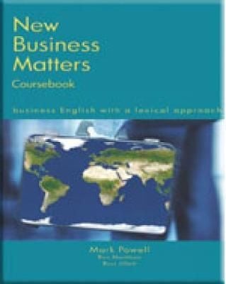 New Business Matters : Business English with a Lexical Approach