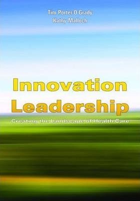 Innovation Leadership: Creating The Landscape Of Healthcare