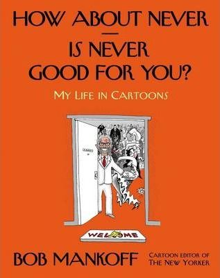 How About Never—Is Never Good For You?