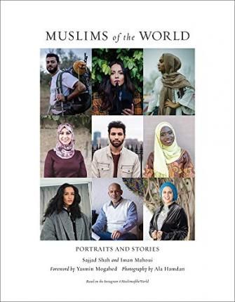 Muslims of the World : Portraits and Stories of Hope, Survival, Loss, and Love_Sajjad Shah_9781419732485_Abrams