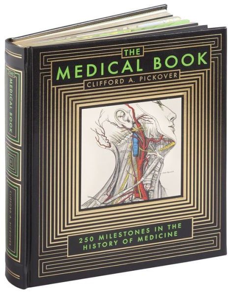 The Medical Book _Clifford A. Pickover_9781435148048_Sterling Publishing Co Inc