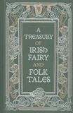  A Treasury of Irish Fairy and Folk Tales_Barnes & Noble_9781435161368_Barnes & Noble Inc 