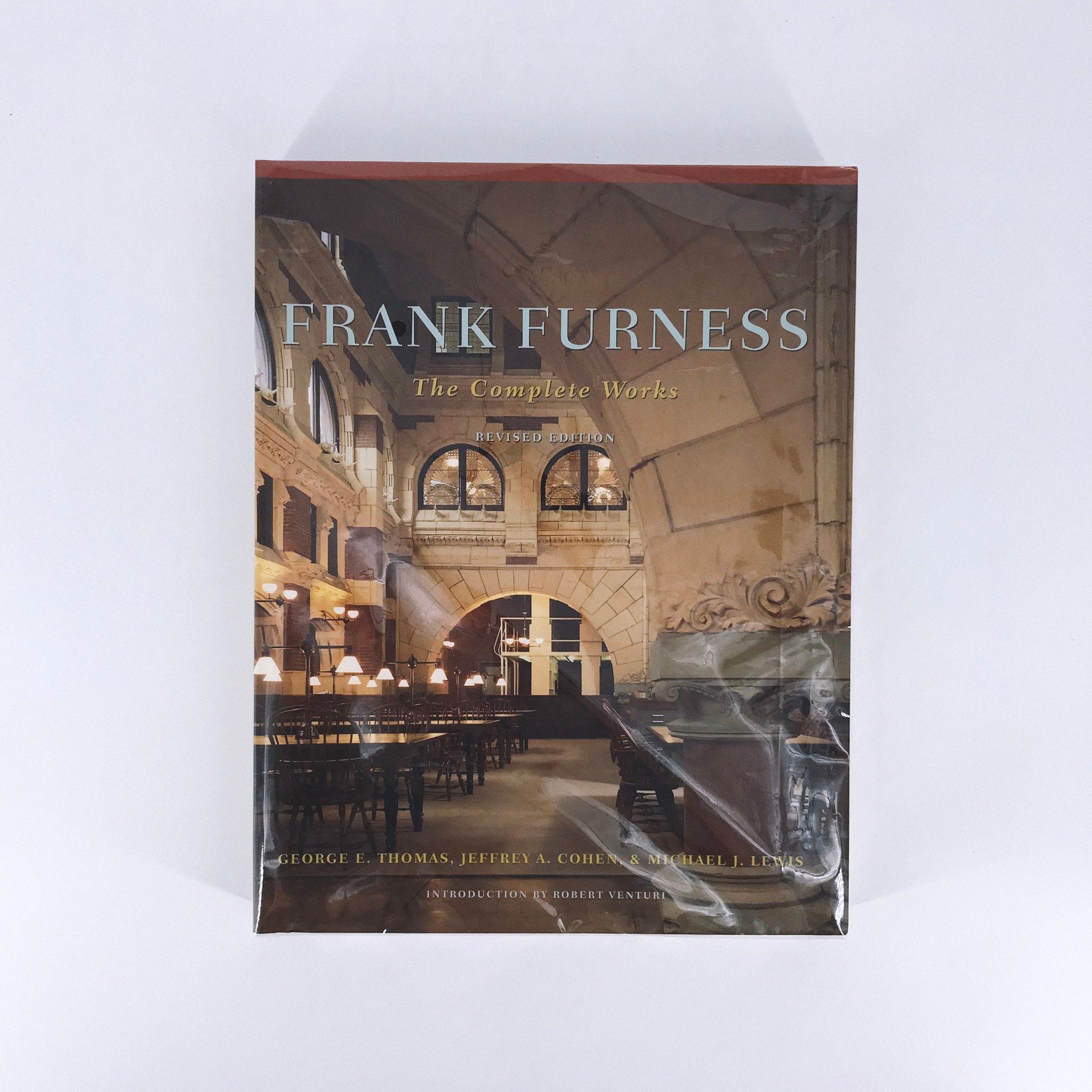 Frank Furness: The Complete Works - G.E. Thomas , J.A. Cohen , M.J. Lewis - 9781568980942 - PRINCETON ARCHITECTURAL PRESS