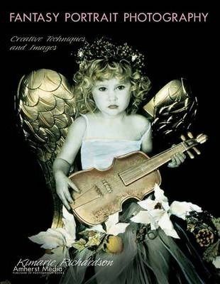 Fantasy Portrait Photography_ Kimare Richardson_9781584281245_AMHERST MEDIA